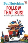 Follow That Bus - Pat Hutchins - 9780099932208