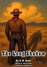 The Long Shadow - B. M. Bower - 9780102588453