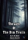 The Lure Of The Dim Trails - B. M. Bower - 9780106156290
