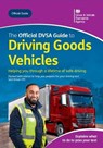 The Official DVSA Guide to Driving Goods Vehicles - The StationeryOffice - 9780115539978