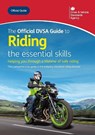 The Official DVSA Guide to Riding the essential Skills 2025 - Driver and Vehicle Standards Agency - 9780115541544