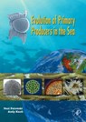 Evolution of Primary Producers in the Sea - Paul (Rutgers University Falkowski ; Andrew H. (Harvard University Knoll - 9780123705181