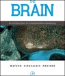 The Brain - Charles (John Curtin Distinguished Professor of Health Science Watson ; Matthew (School of Medicine Kirkcaldie ; George Paxinos - 9780123738899