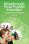 Breakthrough Food Product Innovation Through Emotions Research - LUNDAHL,  David - 9780123877123