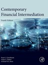 Contemporary Financial Intermediation - Stuart I. (Bank of America Professor of Managerial Leadership and former Dean Greenbaum ; Anjan V. (John E. Simon Professor of Finance and Director of the PhD Program Thakor ; Arnoud W. A. (University of Amsterdam) Boot - 9780124052086