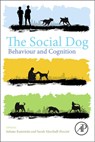 The Social Dog - Juliane (University of Portsmouth Kaminski ; Sarah (University of Milan Marshall-Pescini - 9780124078185