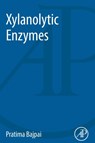 Xylanolytic Enzymes - Pratima Bajpai - 9780128010204