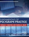 Fundamentals of Polygraph Practice - Donald (American Polygraph Association) Krapohl ; Pamela (Shaw Polygraph Services Shaw - 9780128029244