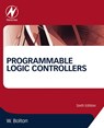 Programmable Logic Controllers - William (Formerly Lecturer Bolton - 9780128029299