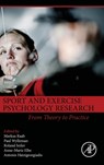 Sport and Exercise Psychology Research - MARKUS (INSTITUTE OF PSYCHOLOGY,  German Sport University Cologne, Cologne, Germany) Raab ; Paul (Faculty of Physical Education and Physiotherapy, Vrije Universiteit, Brussels, Belgium) Wylleman ; Roland (Institute of Sport Science, University of Bern, Bern, Switzerland) Seiler ; Anne-Marie (Departm - 9780128036341