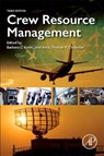 Crew Resource Management - Barbara G. (Retired Kanki ; Jose (Faculty of Science Anca ; Thomas R (Federal Aviation Administration Chidester - 9780128129951