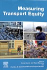 Measuring Transport Equity - KAREN (INSTITUTE FOR TRANSPORT STUDIES,  University of Leeds, United Kingdom) Lucas ; Karel (Associate Professor of Transport Planning, Faculty of Architecture and Town Planning, Technion - Israel Institute of Technology, Haifa, Israel) Martens ; Floridea Di (cambiaMO, Research & Innovation for chan - 9780128148181