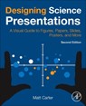 Designing Science Presentations - Matt (Assistant Professor of Biology Carter - 9780128153772