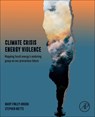 Climate Crisis, Energy Violence - Mary (Associate Professor of Geography Finley-Brook ; Stephen (GIS Analyst Metts - 9780128195017