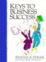 Keys to Business Success - Martha A. Doran ; Carol J. Carter ; Joyce Bishop ; Sarah Lyman Kravits - 9780130133045