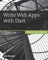 Write Web Apps with Dart - Jack Murphy - 9780134214993