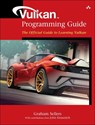 Vulkan Programming Guide - Graham Sellers ; John Kessenich - 9780134464541
