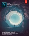 Adobe Photoshop CC Classroom in a Book (2017 release) - FAULKNER,  Andrew ; Chavez, Conrad - 9780134663456