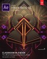 Adobe After Effects CC Classroom in a Book (2017 release) - Lisa Fridsma ; Brie Gyncild - 9780134665320
