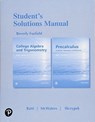 Student Solutions Manual for College Algebra and Trigonometry and Precalculus - J. S. Ratti ; Marcus McWaters ; Leslaw Skrzypek - 9780134699073