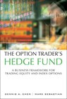 The Option Trader's Hedge Fund - Dennis Chen ; Mark Sebastian - 9780134807522
