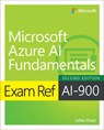 Exam Ref AI-900 Microsoft Azure AI Fundamentals - Julian Sharp ; Francesco Esposito ; Stefano Costanzo ; Joseph D'Antoni - 9780135417133