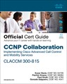 CCNP Collaboration Call Control and Mobility Claccm 300-815 Official Cert Guide - Kyzer Davis - 9780136575542