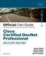 Cisco Certified DevNet Professional DEVCOR 350-901 Official Cert Guide - Hazim Dahir ; Jason Davis ; Quinn Snyder ; Anwin Kallumpurath - 9780137370443