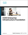 CCIE Enterprise Infrastructure Foundation - Narbik Kocharians - 9780137374243