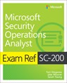 Exam Ref SC-200 Microsoft Security Operations Analyst - Yuri Diogenes ; Jake Mowrer ; Sarah Young - 9780137568352