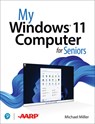 My Windows 11 Computer for Seniors - Michael Miller - 9780137841707