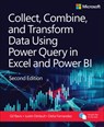 Collect, Combine, and Transform Data Using Power Query in Power BI and Excel - Daniil Maslyuk ; Gil Raviv - 9780138115791