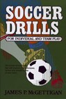 Soccer Drills for Individual and Team Play - MCGETTIGAN,  James P. - 9780138153663