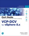 VCP-DCV for vSphere 8.x Cert Guide - John Davis ; Steve Baca - 9780138169886
