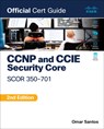 CCNP and CCIE Security Core SCOR 350-701 Official Cert Guide - Omar Santos - 9780138221263