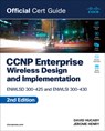 CCNP Enterprise Wireless Design ENWLSD 300-425 and Implementation ENWLSI 300-430 Official Cert Guide - Jerome Henry ; David Hucaby - 9780138249892
