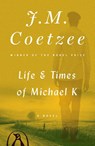 Coetzee, J: Life & Times of Michael K - J M Coetzee - 9780140074482