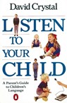 Listen to Your Child - David Crystal - 9780140110159