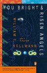 You Bright and Risen Angels - William T. Vollmann - 9780140110876