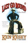 Last Go Round - Ken Kesey ; Ken Babbs - 9780140176674
