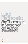 Six Characters in Search of an Author and Other Plays - Luigi Pirandello - 9780140189223