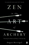 Zen in the Art of Archery - Eugen Herrigel - 9780140190748