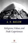 Religions, Values, and Peak-Experiences - Abraham H. Maslow - 9780140194876