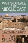 War and Peace in the Middle East - Avi Shlaim - 9780140245646