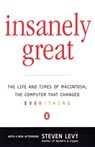 Insanely Great: The Life and Times of Macintosh, the Computer That Changed Everything - Steven Levy - 9780140291773