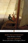 A Short Residence in Sweden & Memoirs of the Author of 'The Rights of Woman' - Mary Wollstonecraft ; William Godwin - 9780140432695
