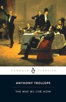 The Way We Live Now - Anthony Trollope - 9780140433920
