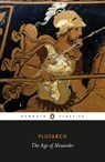 The Age of Alexander - Plutarch - 9780140449358