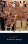The Persians and Other Plays - Aeschylus - 9780140449990