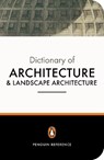 The Penguin Dictionary of Architecture and Landscape Architecture - Hugh Honour ; John Fleming ; Nikolaus Pevsner - 9780140513233